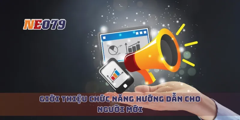 Giới thiệu chức năng hướng dẫn cho người mới