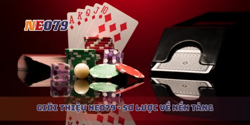 Giới thiệu Neo79 - sơ lược về nền tảng