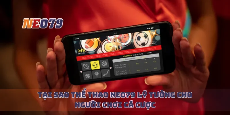Tại sao thể thao Neo79 lý tưởng cho người chơi cá cược