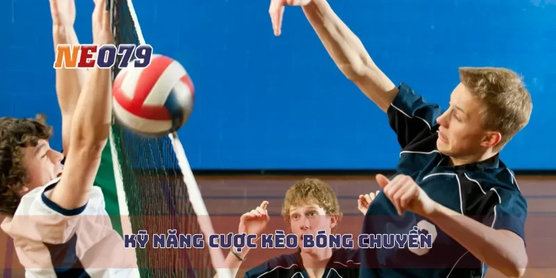 Kỹ năng cược bóng chuyền