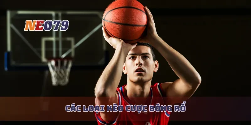 Các loại kèo cược bóng rổ
