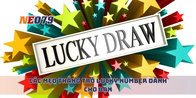 Các mẹo thắng trò Lucky Number dành cho bạn