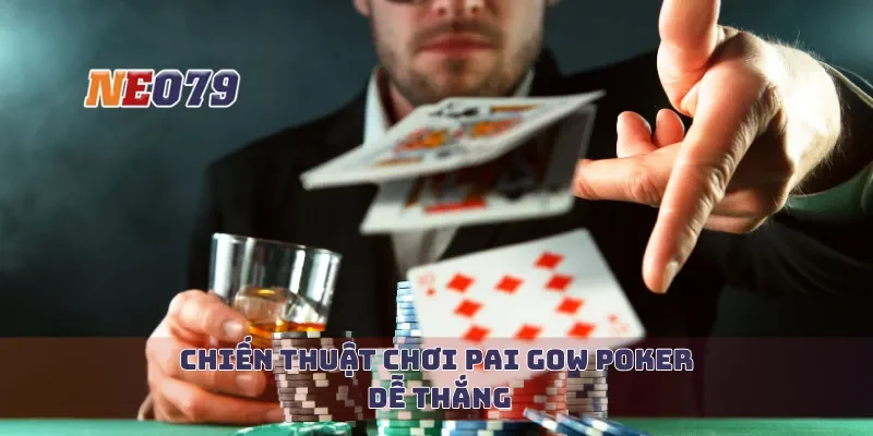 Chiến thuật chơi Pai Gow Poker dễ thắng