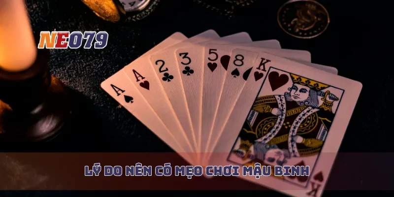 Lý do nên có mẹo chơi mậu binh