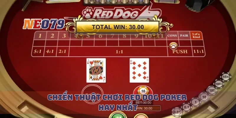 Chiến thuật chơi red dog poker hay nhất